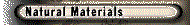 Natural materials Exhibit